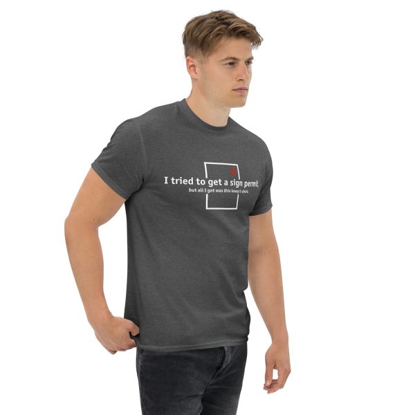 “I tried to get a sign permit” classic tee - Dark hues - Image 10