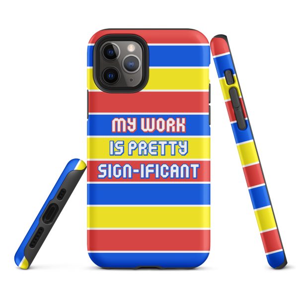 "My work is pretty sign-ificant" Tough Case for iPhone® - Matte finish - Image 2