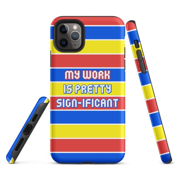 "My work is pretty sign-ificant" Tough Case for iPhone® - Matte finish - Image 3