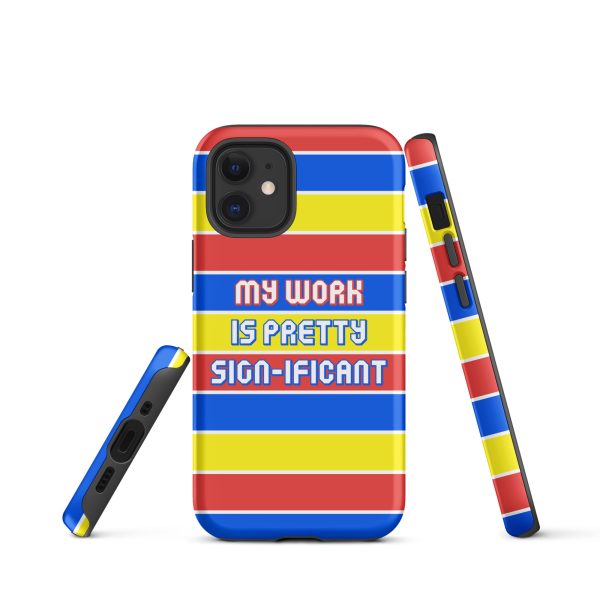 "My work is pretty sign-ificant" Tough Case for iPhone® - Matte finish - Image 4