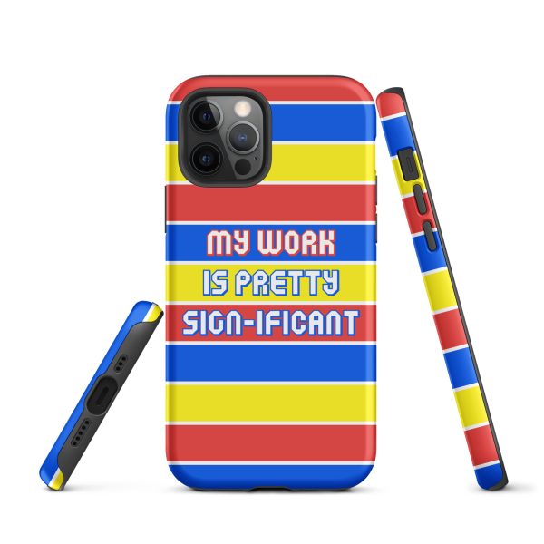 "My work is pretty sign-ificant" Tough Case for iPhone® - Matte finish - Image 6