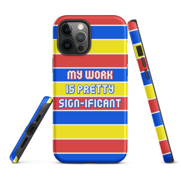 "My work is pretty sign-ificant" Tough Case for iPhone® - Matte finish - Image 7