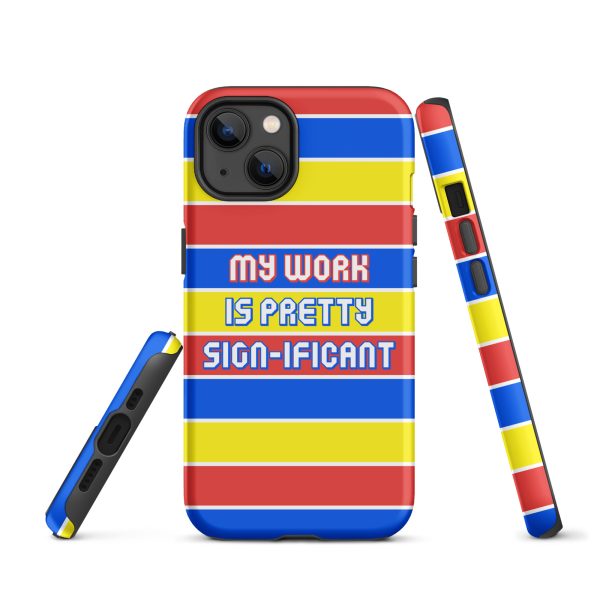 "My work is pretty sign-ificant" Tough Case for iPhone® - Matte finish - Image 9