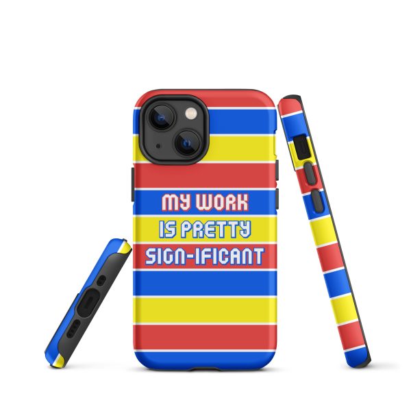 "My work is pretty sign-ificant" Tough Case for iPhone® - Matte finish - Image 8