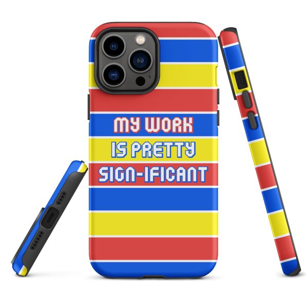 "My work is pretty sign-ificant" Tough Case for iPhone® - Matte finish - Image 11