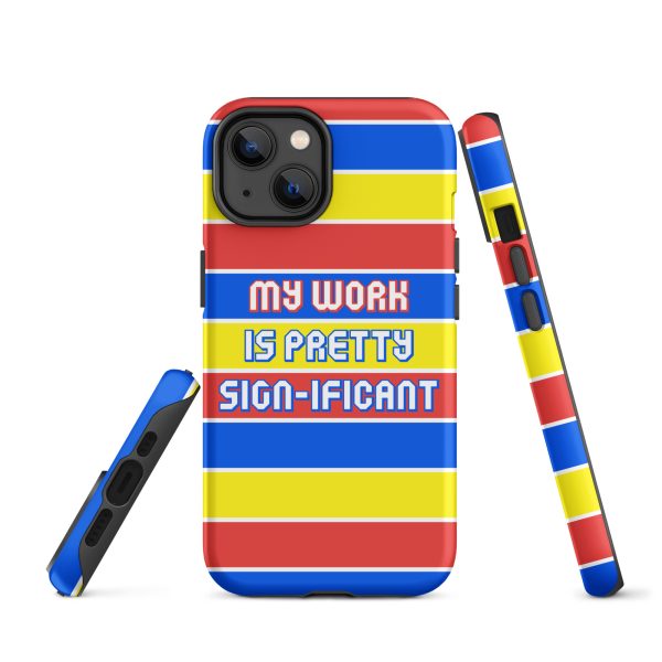 "My work is pretty sign-ificant" Tough Case for iPhone® - Matte finish - Image 12