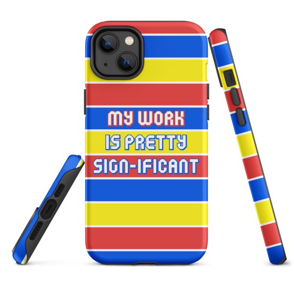 "My work is pretty sign-ificant" Tough Case for iPhone® - Matte finish - Image 13