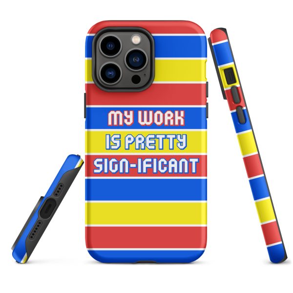 "My work is pretty sign-ificant" Tough Case for iPhone® - Matte finish - Image 15