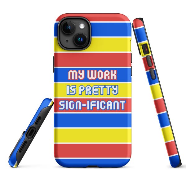 "My work is pretty sign-ificant" Tough Case for iPhone® - Matte finish - Image 17