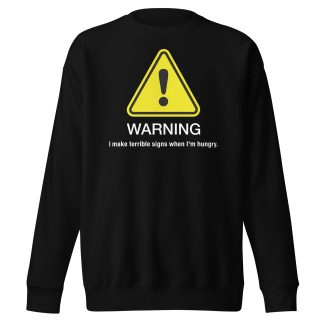 "Warning" Unisex Premium Sweatshirt