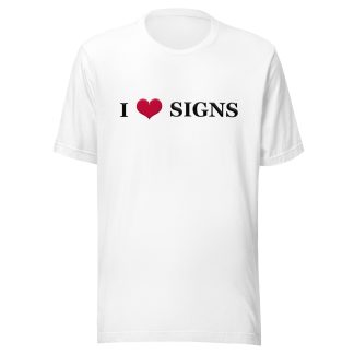 "I Love Signs" Unisex t-shirt