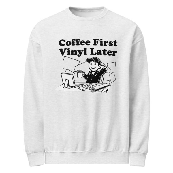 “Coffee First, Vinyl Later” Crew neck sweatshirt