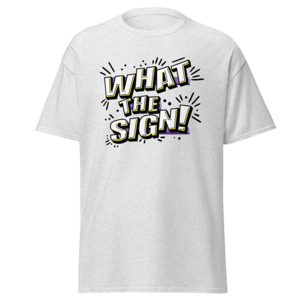 "What the Sign!" Unisex classic tee - Image 17