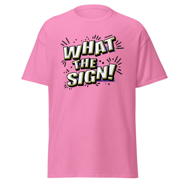 "What the Sign!" Unisex classic tee - Image 13