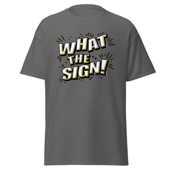 "What the Sign!" Unisex classic tee - Image 7