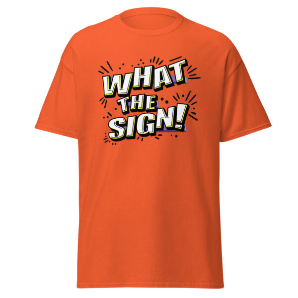 "What the Sign!" Unisex classic tee - Image 9