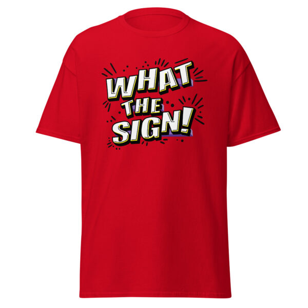 "What the Sign!" Unisex classic tee - Image 3