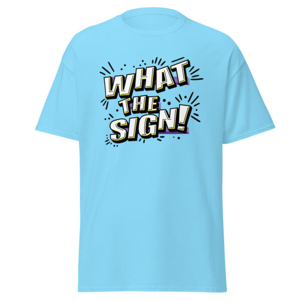 "What the Sign!" Unisex classic tee - Image 15