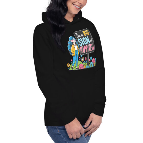 "I'm a Big Signs of Happiness" Unisex Hoodie - Image 4