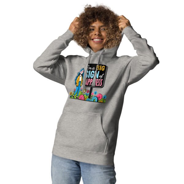 "I'm a Big Signs of Happiness" Unisex Hoodie - Image 14