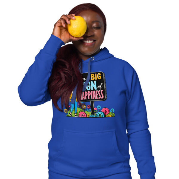 "I'm a Big Signs of Happiness" Unisex Hoodie - Image 6