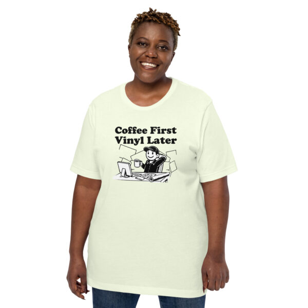 "Coffee First, Vinyl Later" Unisex t-shirt - Image 15