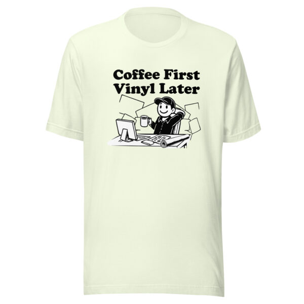 "Coffee First, Vinyl Later" Unisex t-shirt - Image 16