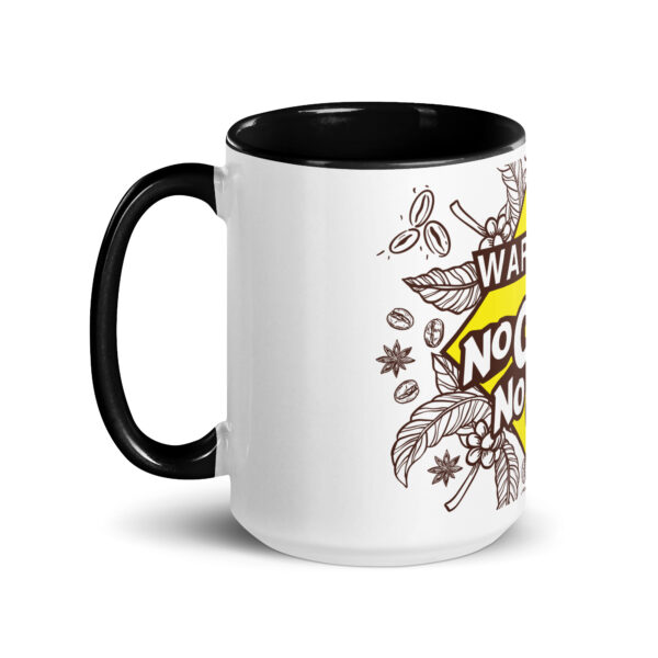 "Warning: No Coffee, No Signs" Mug with Color Inside 15 oz. - Image 3