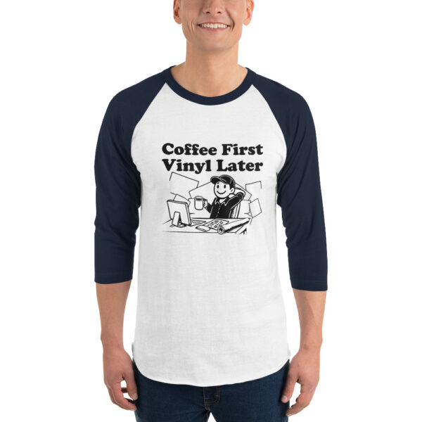 “Coffee First, Vinyl Later” 3/4 sleeve raglan shirt - Image 6