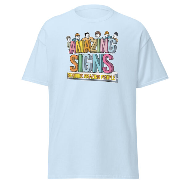 "Amazing Signs Require Amazing People" Unisex classic tee - Image 17