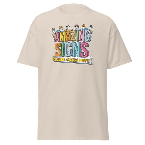 "Amazing Signs Require Amazing People" Unisex classic tee - Image 15