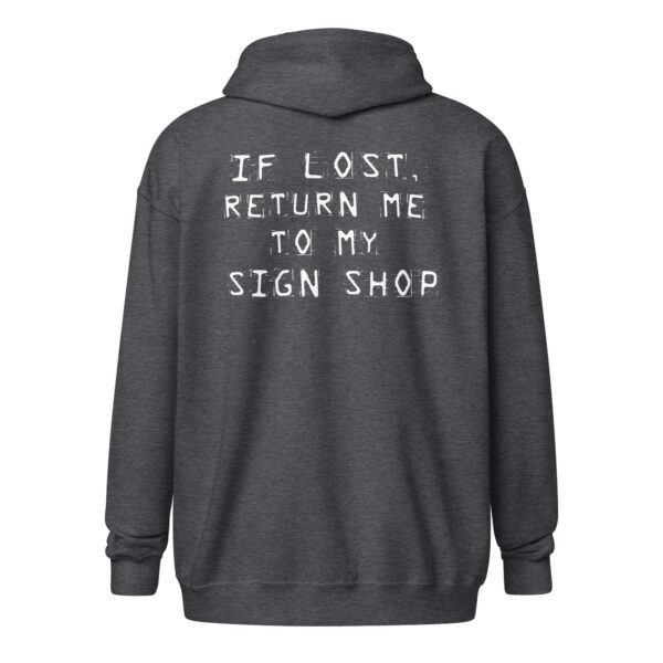 “If lost, return me to my sign shop” Unisex Heavy Blend Zip Hoodie - Image 2