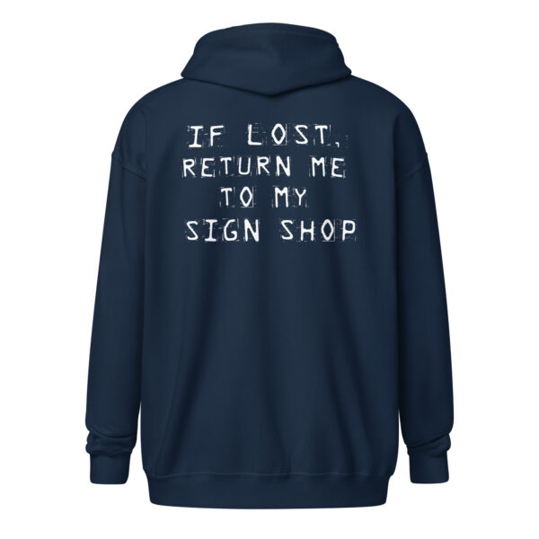 “If lost, return me to my sign shop” Unisex Heavy Blend Zip Hoodie