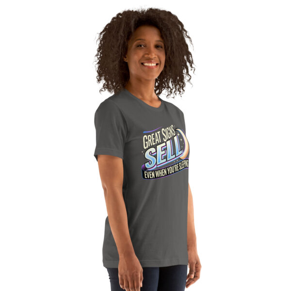 “Great Signs Sell, Even When You’re Sleeping” Unisex t-shirt - Image 10