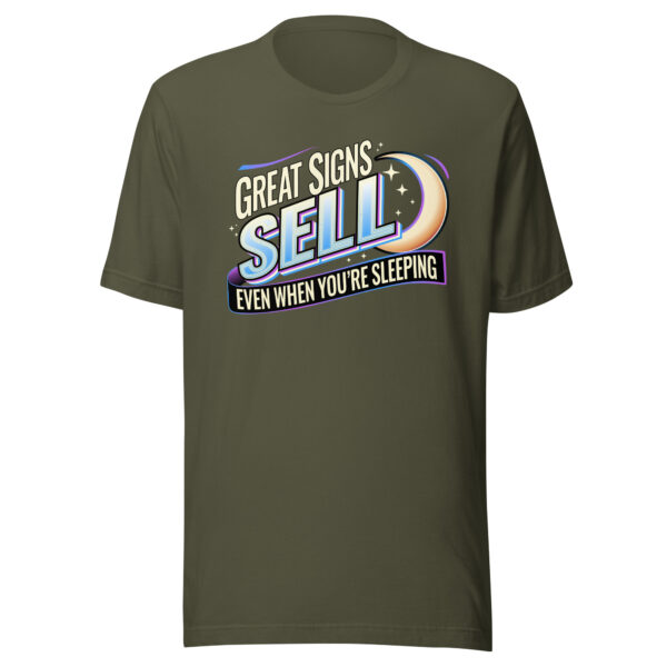 “Great Signs Sell, Even When You’re Sleeping” Unisex t-shirt - Image 18