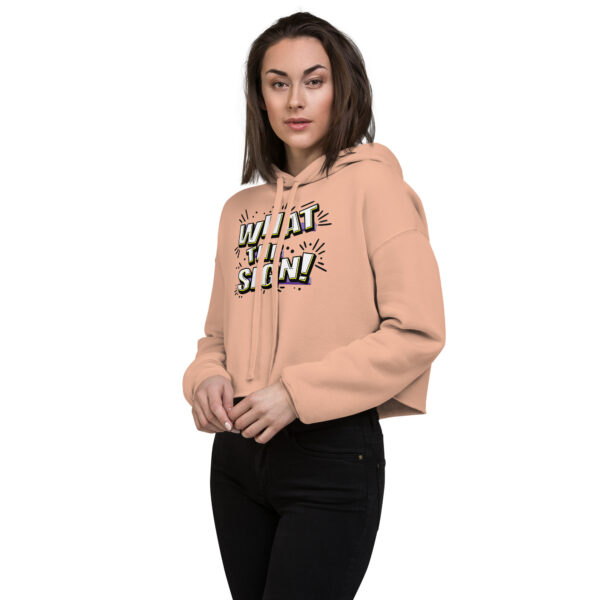 "What the Sign" Crop Hoodie - Image 2