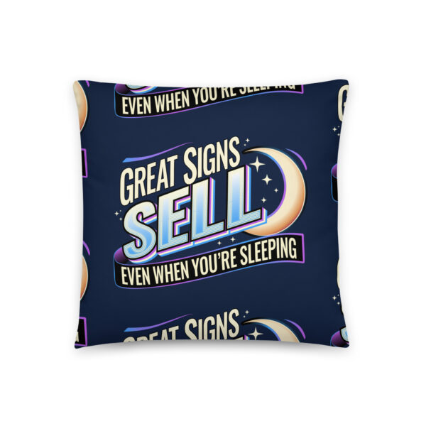 “Great Signs Sell, Even When You’re Sleeping” Basic Pillow - Image 3