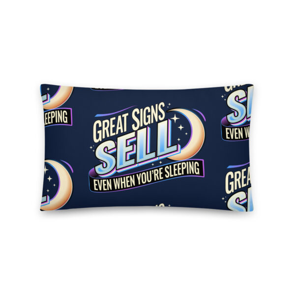 “Great Signs Sell, Even When You’re Sleeping” Basic Pillow - Image 5